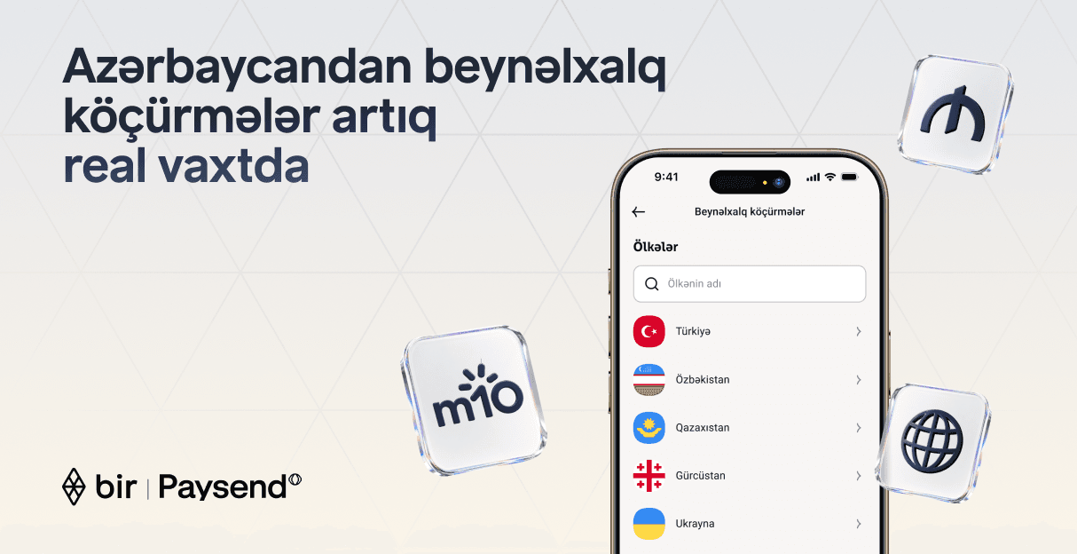 Bir və “Paysend” Azərbaycanda real vaxt rejimində beynəlxalq köçürmələri istifadəyə verir Bir və “Paysend” Azərbaycanda real vaxt rejimində beynəlxalq köçürmələri istifadəyə verir - Şəkil 1
