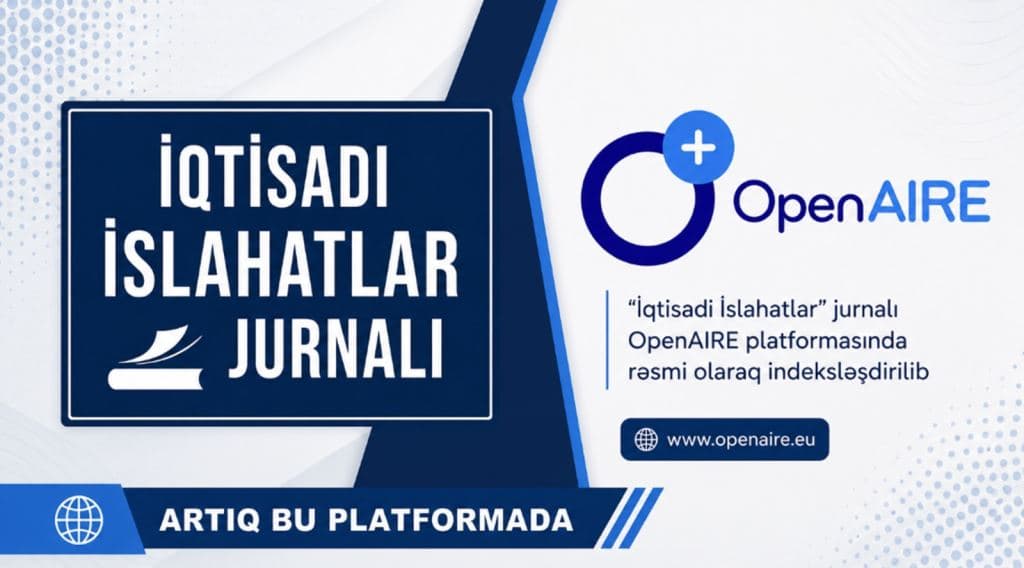 İİTKM-in “İqtisadi İslahatlar” Jurnalı OpenAIRE Elmi Platformasında İndeksləşdirildi İİTKM-in “İqtisadi İslahatlar” Jurnalı OpenAIRE Elmi Platformasında İndeksləşdirildi