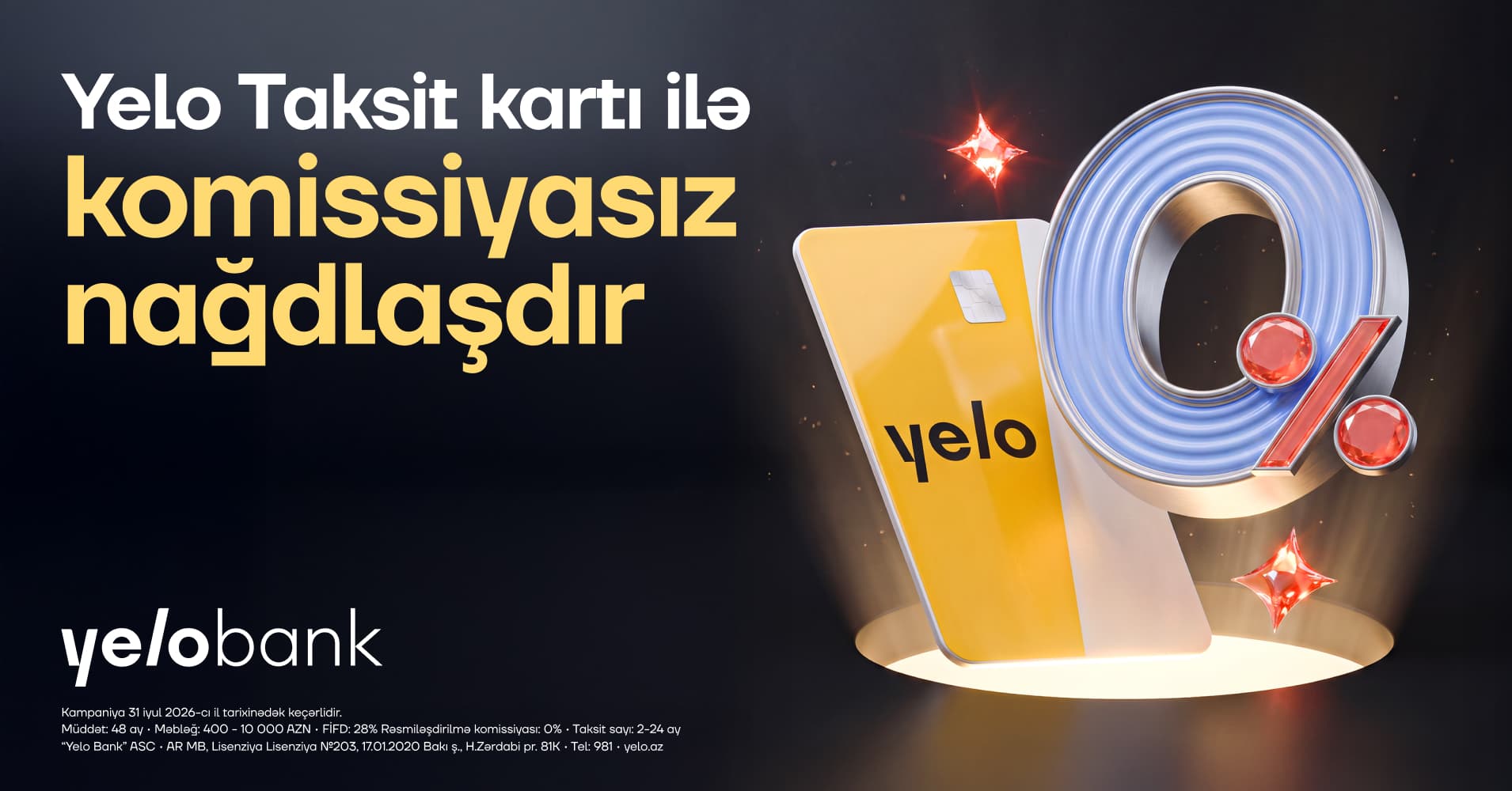 Yelo Taksit kartında komissiyasız nağdlaşdırma kampaniyası başladı! Yelo Taksit kartında komissiyasız nağdlaşdırma kampaniyası başladı! - Şəkil 1