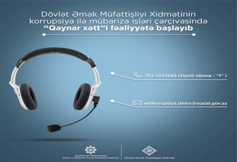 Dövlət Əmək Müfəttişliyi Xidmətinin “Qaynar xətt”i yaradılıb Dövlət Əmək Müfəttişliyi Xidmətinin “Qaynar xətt”i yaradılıb