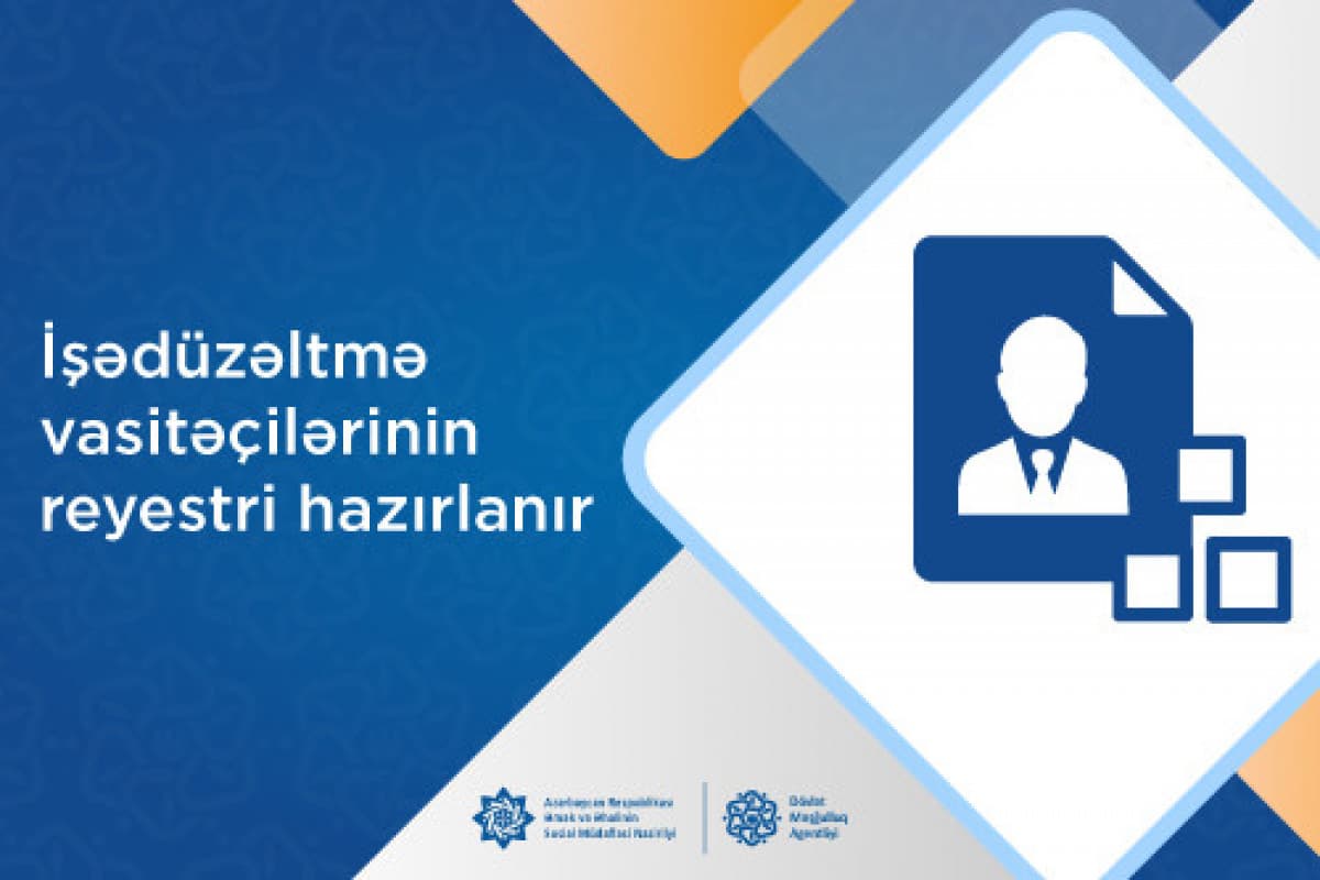 İşədüzəltmə vasitəçilərinin reyestri hazırlanır İşədüzəltmə vasitəçilərinin reyestri hazırlanır