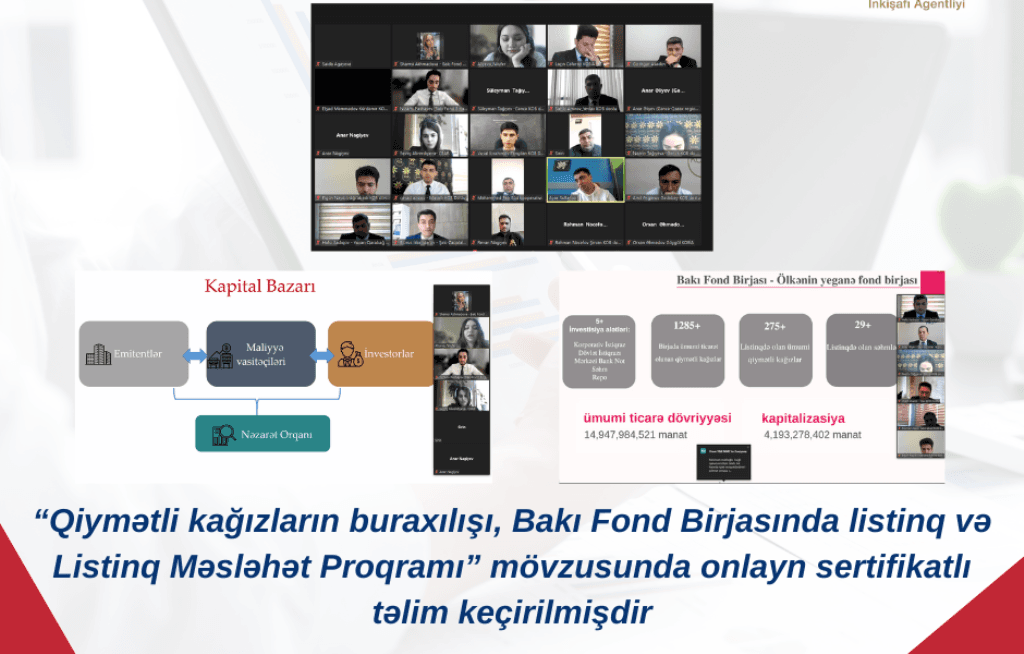 “Qiymətli kağızların buraxılışı, Bakı Fond Birjasında listinq və Listinq Məsləhət Proqramı” mövzusunda onlayn təlim keçirilib “Qiymətli kağızların buraxılışı, Bakı Fond Birjasında listinq və Listinq Məsləhət Proqramı” mövzusunda onlayn təlim keçirilib