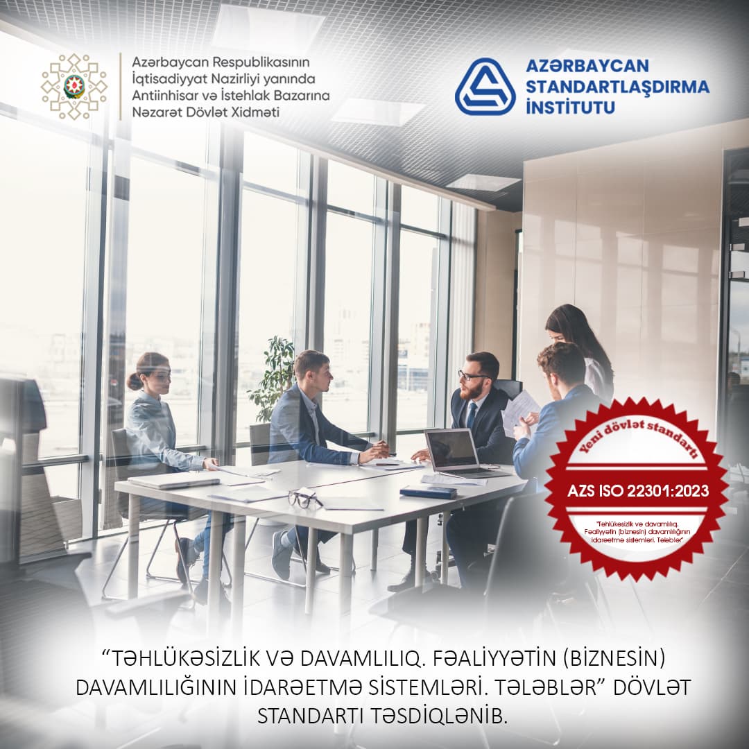 İş fəaliyyətinin davamlılığının təmin edilməsinə dair yeni standart qəbul edilib İş fəaliyyətinin davamlılığının təmin edilməsinə dair yeni standart qəbul edilib