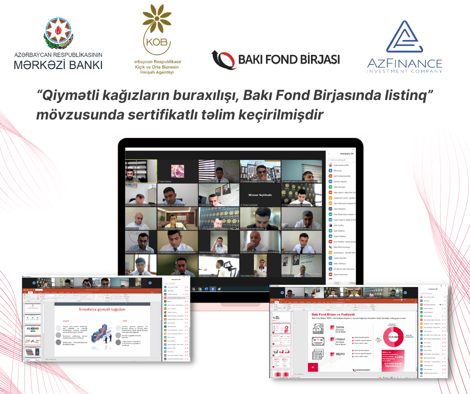 “Qiymətli kağızların buraxılışı, Bakı Fond Birjasında listinq” mövzusunda onlayn sertifikatlı təlim keçirilib “Qiymətli kağızların buraxılışı, Bakı Fond Birjasında listinq” mövzusunda onlayn sertifikatlı təlim keçirilib