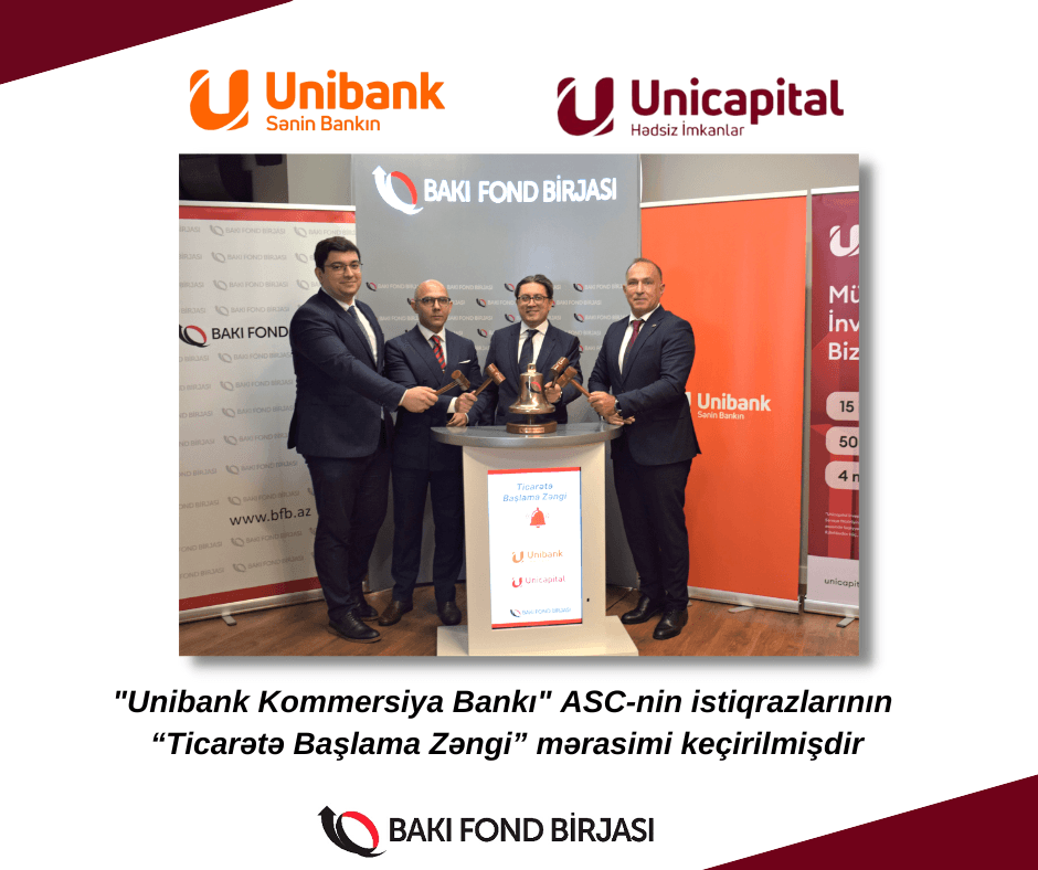 Bakı Fond Birjasında "Unibank Kommersiya Bankı" ASC-nin istiqrazlarının “Ticarətə Başlama Zəngi” mərasimi keçirilib Bakı Fond Birjasında "Unibank Kommersiya Bankı" ASC-nin istiqrazlarının “Ticarətə Başlama Zəngi” mərasimi keçirilib