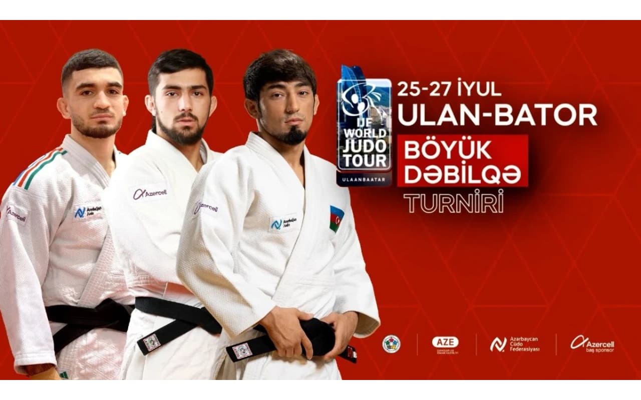 Azərbaycanı üç cüdoçu Monqolustanda Böyük Dəbilqə turnirində təmsil edir Azərbaycanı üç cüdoçu Monqolustanda Böyük Dəbilqə turnirində təmsil edir