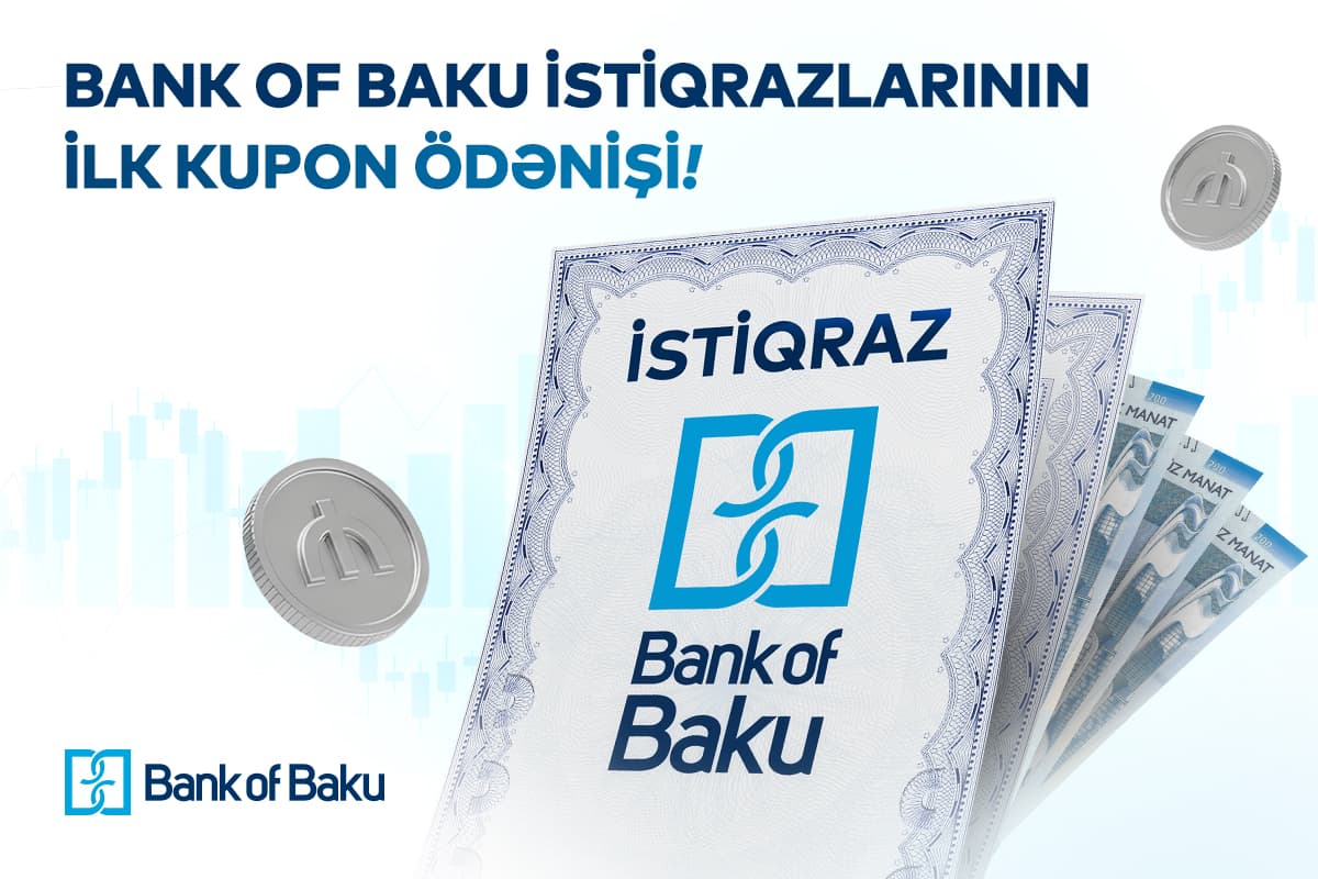 Bank of Baku istiqrazları üzrə ilk kupon ödənişi həyata keçirildi Bank of Baku istiqrazları üzrə ilk kupon ödənişi həyata keçirildi
