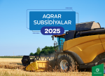 Aqrar Subsidiya Şurası 2025-ci il üçün subsidiya əmsallarını açıqlayıb