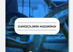 Dənizçilər üçün sertifikatlaşdırma prosesində dəyişikliklər edilib - DDLA