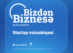 AccessBank-ın “Bizdən Biznesə” layihəsinə 400-dən çox startap layihəsi ilə müraciət daxil olub