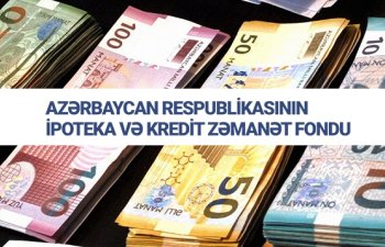 İpoteka Kredit Zəmanət Fondu 2020-ci ildə dövlət büdcəsindən 71 milyon manat alacaq