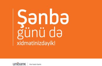 Şənbə günləri Unibankın hansı filiallarına müraciət edə bilərsiniz?