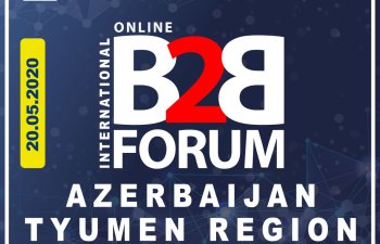 “Azərbaycan-Tümen” ikinci beynəlxalq onlayn B2B forumu