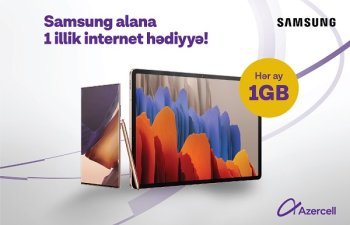 Samsung smartfon və ya planşet əldə et, Azercell-dən 1 il boyunca 1GB internet hədiyyə qazan!