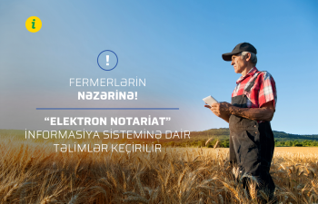 5 hektara qədər torpaqların icarə, istifadəyə verilməsinə dair müqavilə və etibarnamələr “Elektron notariat” informasiya sisteminə daxil edilməlidir