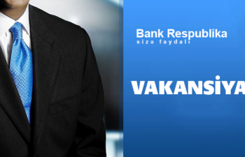 “Bank Respublika” işçi axtarır – VAKANSİYA