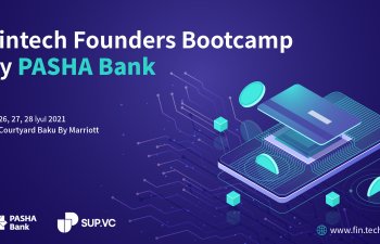 SUP VC və PASHABANK  “Fintech Founders Bootcamp by PASHABANK” -ı təşkil edir