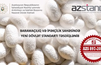 Baramaçılıq və ipəkçilik sahəsində yeni dövlət standartı təsdiq edilib