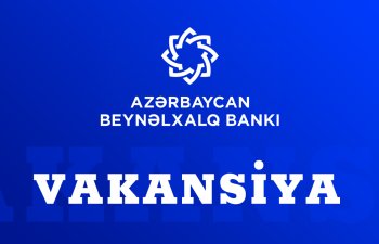 Beynəlxalq Bank işçi axtarır – VAKANSİYA