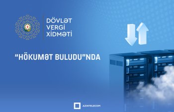 Dövlət Vergi Xidməti ehtiyat məlumatlarını Yevlax Data Mərkəzinə köçürür