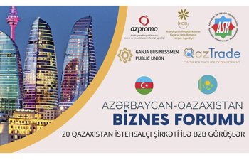 Bakıda Azərbaycan-Qazaxıstan Biznes Forumu keçiriləcək - SİYAHI