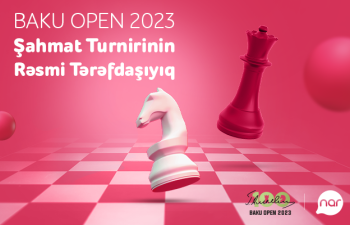 “Nar” “Baku Open 2023” Şahmat turnirinin rəsmi tərəfdaşıdır