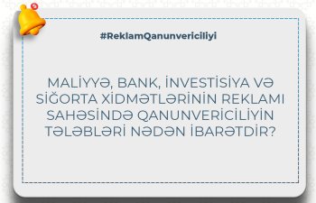 Maliyyə, bank, investisiya və sığorta xidmətlərinin reklamı sahəsində qanunvericiliyin tələbləri nədən ibarətdir?