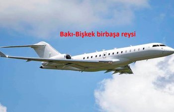 Bakı-Bişkek birbaşa reysi açılır