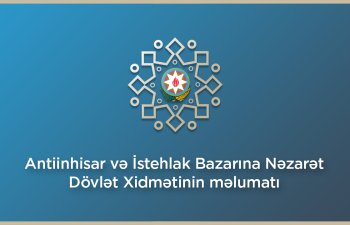 Antiinhisar və İstehlak Bazarına Nəzarət Dövlət Xidmətinin məlumatı