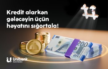 Kredit Həyat Sığortası ilə ailənizi və özünüzü qoruyun - Unibank