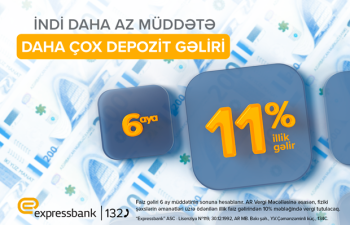 6 aylıq depozitə illik 11% gəlir – “Expressbank”da