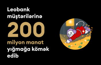 Leobank, müştərilərinə 200 milyon manat yığmağa kömək edib