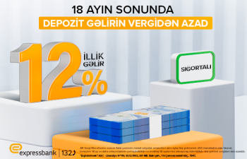 İllik 12% gəlirli, sığortalı və vergidən azad depozit!