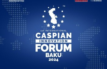 Bakıda 1-ci Beynəlxalq “Caspian Innovation Forum” keçiriləcək