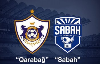 “Sabah” və “Qarabağ”ın qarşılaşacağı oyunun hakimləri açıqlanıb