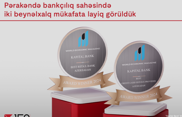 Kapital Bank pərakəndə bankçılıq sahəsində iki beynəlxalq mükafata layiq görüldü