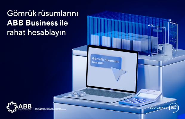 Gömrük xərclərini ABB-nin İnternet Bankçılıq platformasında hesabla!